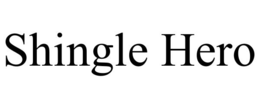 SHINGLE HERO trademark
