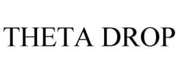 THETA DROP trademark