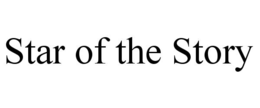 STAR OF THE STORY trademark