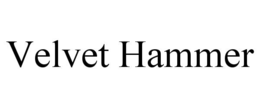 VELVET HAMMER trademark