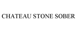 CHATEAU STONE SOBER trademark