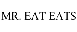 MR. EAT EAT$ trademark