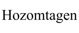HOZOMTAGEN trademark