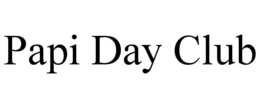 PAPI DAY CLUB trademark