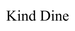 KIND DINE trademark