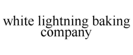 WHITE LIGHTNING BAKING COMPANY trademark