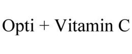 OPTI + VITAMIN C trademark