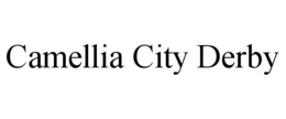 CAMELLIA CITY DERBY trademark