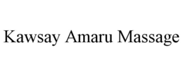 KAWSAY AMARU MASSAGE trademark