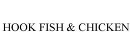 HOOK FISH & CHICKEN trademark