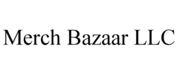 MERCH BAZAAR LLC trademark