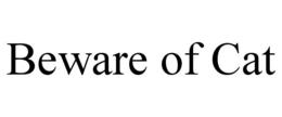BEWARE OF CAT trademark