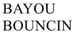BAYOU BOUNCIN trademark