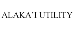 ALAKA’I UTILITY trademark