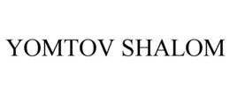 YOMTOV SHALOM trademark