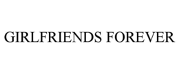 GIRLFRIENDS FOREVER trademark