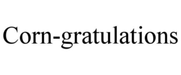 CORN-GRATULATIONS trademark