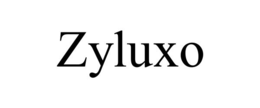 ZYLUXO trademark