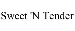 SWEET 'N TENDER trademark