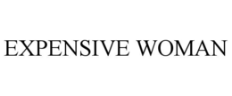 EXPENSIVE WOMAN trademark