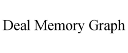 DEAL MEMORY GRAPH trademark