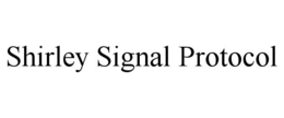 SHIRLEY SIGNAL PROTOCOL trademark