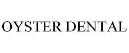 OYSTER DENTAL trademark