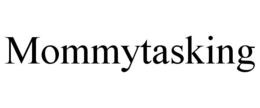 MOMMYTASKING trademark