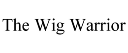 THE WIG WARRIOR trademark