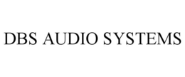 DBS AUDIO SYSTEMS trademark