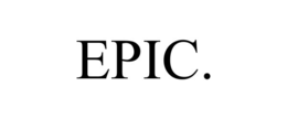 EPIC. trademark