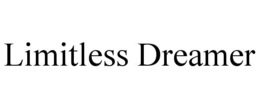LIMITLESS DREAMER trademark