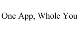 ONE APP, WHOLE YOU trademark
