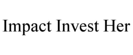 IMPACT INVEST HER trademark