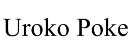 UROKO POKE trademark