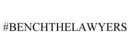 #BENCHTHELAWYERS trademark