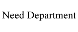 NEED DEPARTMENT trademark