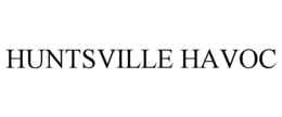 HUNTSVILLE HAVOC trademark