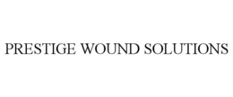 PRESTIGE WOUND SOLUTIONS trademark