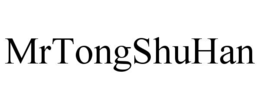 MRTONGSHUHAN trademark