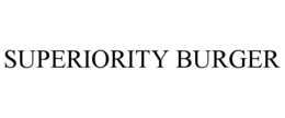 SUPERIORITY BURGER trademark