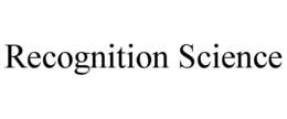 RECOGNITION SCIENCE trademark