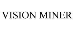 VISION MINER trademark