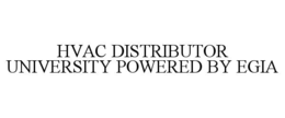 HVAC DISTRIBUTOR UNIVERSITY POWERED BY EGIA trademark