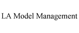 LA MODEL MANAGEMENT trademark
