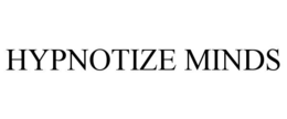 HYPNOTIZE MINDS trademark