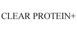 CLEAR PROTEIN+ trademark
