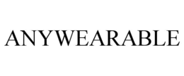 ANYWEARABLE trademark
