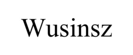 WUSINSZ trademark