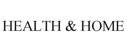 HEALTH & HOME trademark